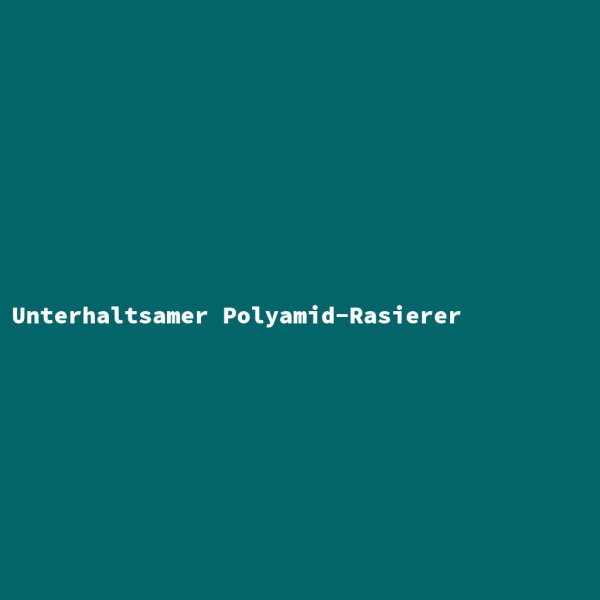 Unterhaltsamer Polyamid-Rasierer