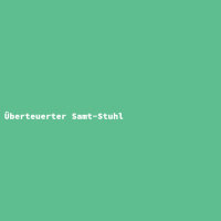 &Uuml;berteuerter Samt-Stuhl