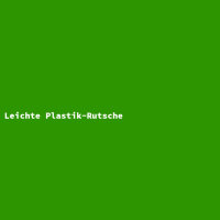 Leichte Plastik-Rutsche