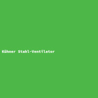K&uuml;hner Stahl-Ventilator