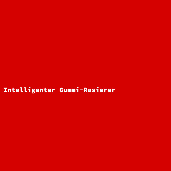 Intelligenter Gummi-Rasierer